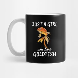 Just A Girl Who Loves Goldfish Mug